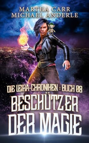 Cover: Martha Carr - Die Leira-Chroniken 8 - Besch&uuml;tzer der Magie