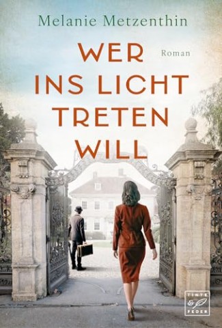 Cover: Melanie Metzenthin - Wer ins Licht treten will (Eine starke Liebe)