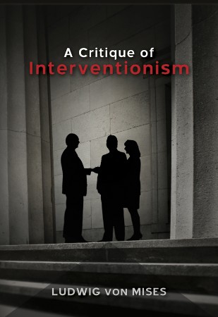 Cover: A Critique of Interventionism - Von Mises