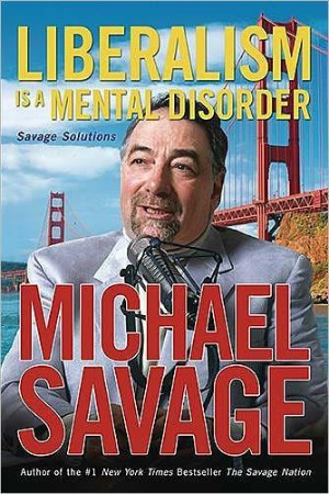 Cover: Liberalism Is a Mental Disorder - Michael Savage