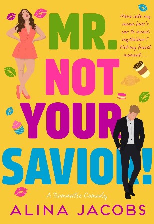 Cover: Mr. Not Your Savior! - Alina Jacobs