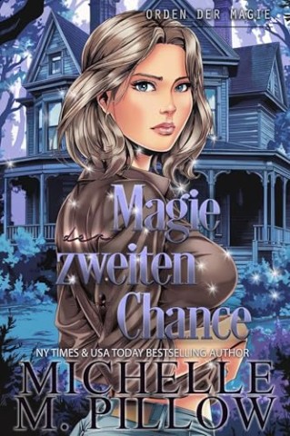 Michelle M. Pillow - Magie der zweiten Chance
