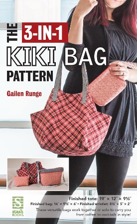Cover: The 3-in-1 Kiki Bag Pattern - Gailen Runge