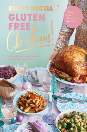 Cover: Gluten Free Christmas: 80 Easy Gluten-Free Recipes for a Stress-Free Festive Season - Excell
