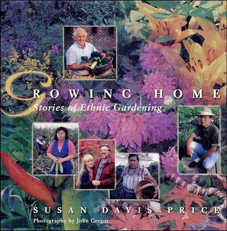 Cover: Growing Home Stories of Ethnic Gardening - Price