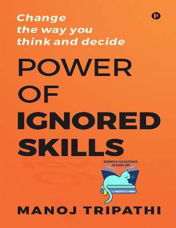 Cover: Power of Ignored Skills - Manoj Tripathi