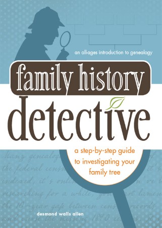 Cover: Family History Detective: A step-by-step guide to investigating Your family tree - Allen