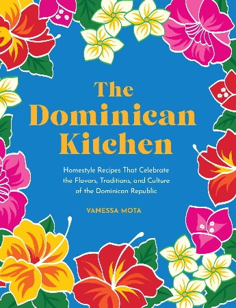 Cover: The Dominican Kitchen - Vanessa Mota