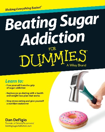 Cover: Beating Sugar Addiction For Dummies - DeFigio