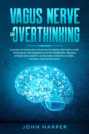 Cover: Vagus Nerve and Overthinking - John Harper