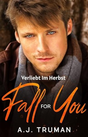 A. J. Truman - Fall for You: Verliebt Im Herbst
