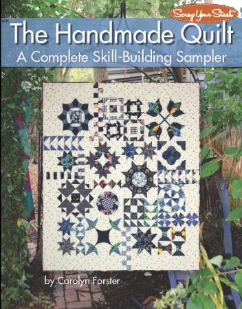 Cover: The Handmade Quilt : A Complete Skill-Building Sampler - Forster