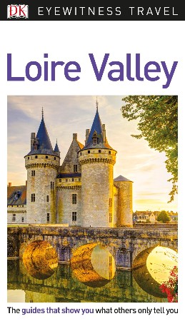 Cover: DK Eyewitness Loire Valley - DK Eyewitness