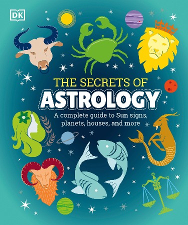 Cover: The Secrets of Astrology -- A complete guide to Sun signs