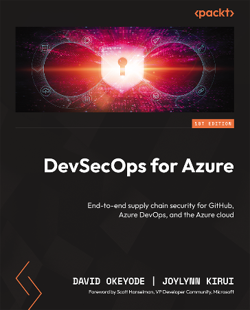Cover: DevSecOps for Azure: End-to-end supply chain security for GitHub, Azure DevOps, and the Azure cloud - Okeyode