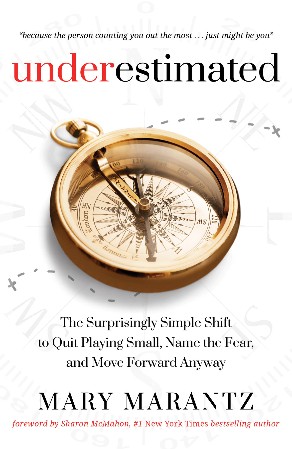 Cover: Underestimated - The Surprisingly Simple Shift to Quit Playing Small