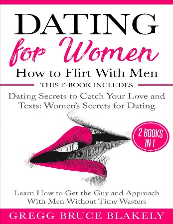 Cover: Dating for Women - Gregg Bruce Blakely