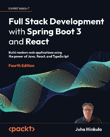 Cover: Full Stack Development with Spring Boot 3 and React - Fourth Edition : Build modern web applications using the Power of Java