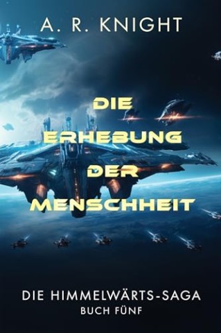 Cover: A.R. Knight - Die Erhebung der Menschheit