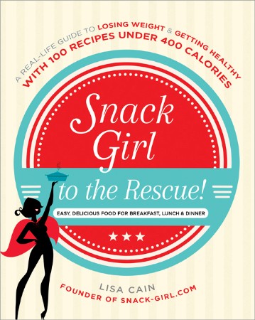 Cover: Snack Girl to the Rescue! - Lisa Cain