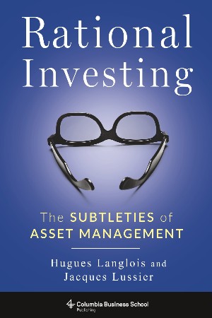Cover: Rational Investing The Subtleties of Asset Management - Langlois, Hugues/ Lussier, Jacques