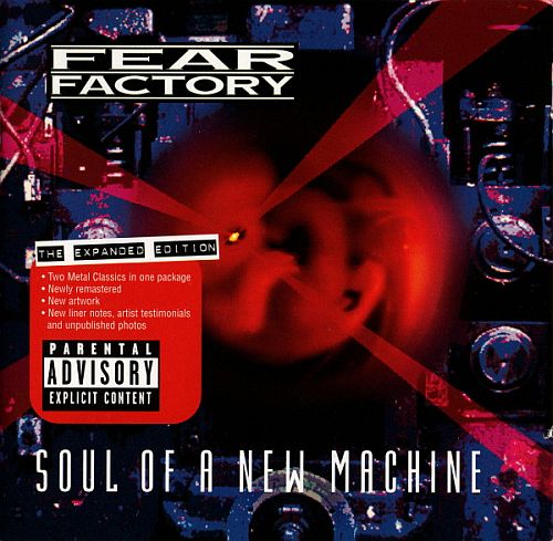Fear Factory - Soul of a New Machine+Fear Is The Mindkiller EP (1992) (2CD) (LOSSLESS)