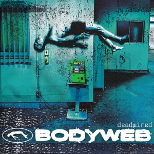 Bodyweb - deadwired (EP) (2025)