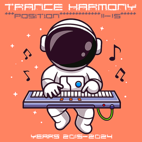 Trance Harmony Position 11-15 Years (2015-2024)