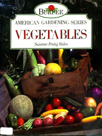 Cover: Burpee American Gardening Series Vegetables - Bales, Suzanne Frutig