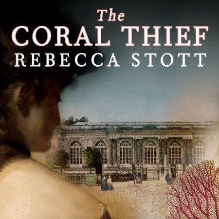 Cover: The Coral Thief - Rebecca Stott