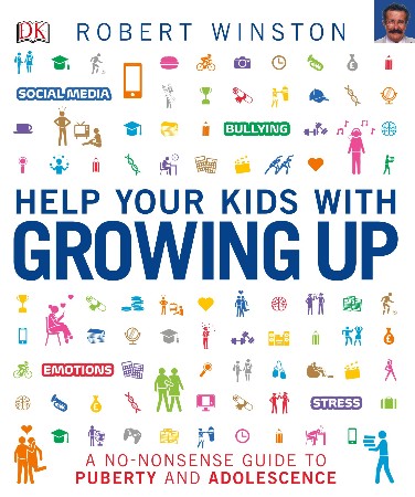 Cover: Help Your Kids with Growing Up: A No-Nonsense Guide to Puberty and Adolescence - Winston, Robert