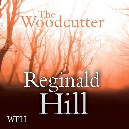 Cover: The Woodcutter - Reginald Hill