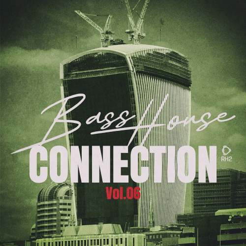 Bass House Connection Vol. 06 (2025)