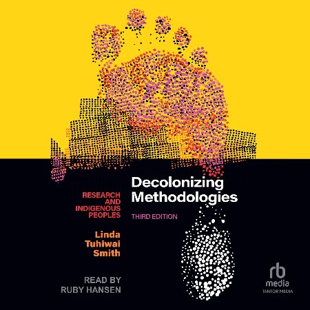 Cover: Decolonizing Methodologies: Research and Indigenous Peoples - Smith, Linda Tuhiwai