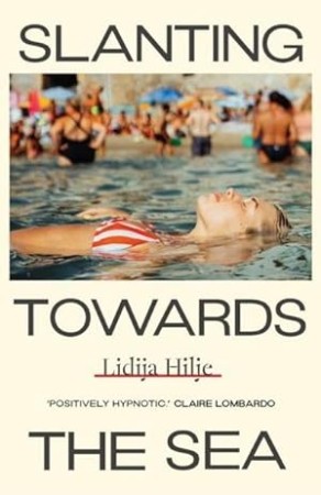 Cover: Slanting Towards the Sea - Lidija Hilje