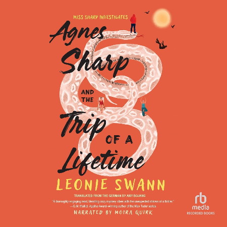 Cover: Agnes Sharp and the Trip of a Lifetime : The bestselling cosy crime sensation for fans of Richard Osman - Leonie Swann