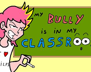 Zeu$isnotagod - My bully is in my classroom. Ver.1.0