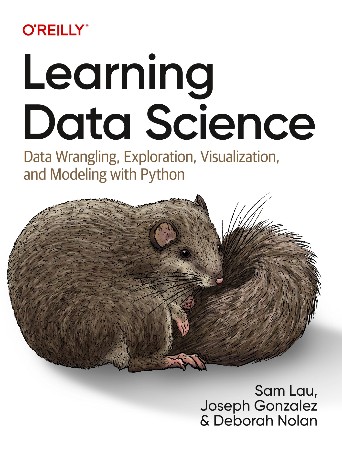 Cover: Learning Data Science: Data Wrangling, Exploration, Visualization, and Modeling with Python - Lau, Sam