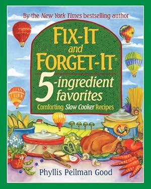 Cover: Fix-It and Forget-It 5-Ingredient Favorites - Phyllis Good