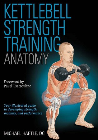 Cover: Kettlebell Strength Training Anatomy - Hartle, Michael