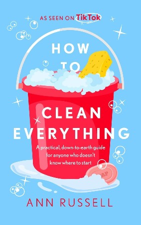 Cover: How to Clean Everything - Ann Russell