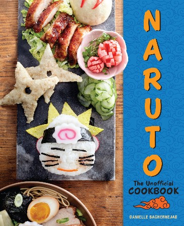 Cover: Naruto The Unofficial Cookbook - Baghernejad, Danielle
