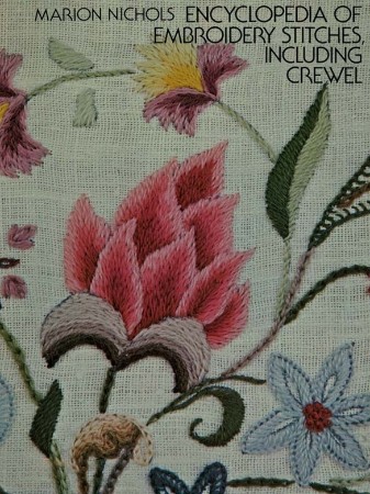 Cover: Encyclopedia of Embroidery Stitches Including Crewel - Nichols, Marion