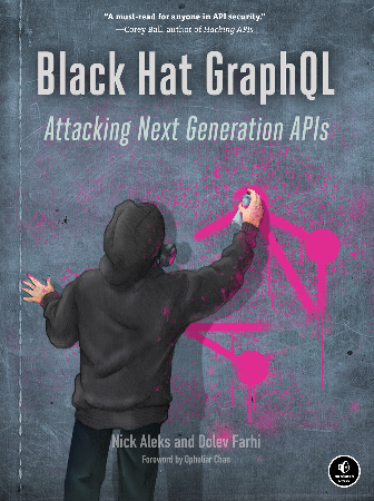 Cover: Black Hat GraphQL: Attacking Next Generation APIs - Aleks, Nick, Farhi, Dolev