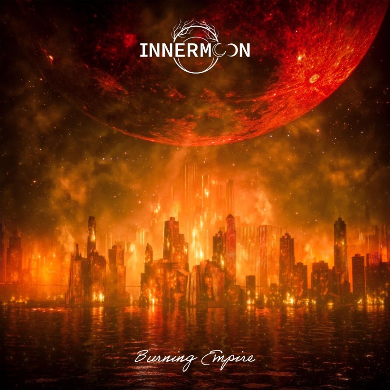 Innermoon - Burning Empire (2025)