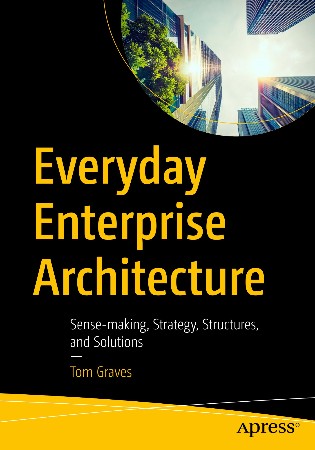 Cover: Everyday Enterprise Architecture - Tom Graves