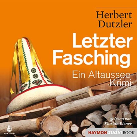 Cover: Letzter Fasching: Ein Altaussee-Krimi - Herbert Dutzler