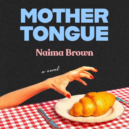 Cover: Mother Tongue - Naima Brown
