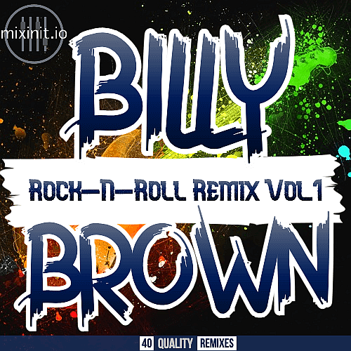 Mixinit - Billy Brown Rock Remixes Vol. 1 (2024)