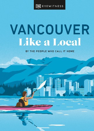 Cover: Vancouver Like a Local: By the People Who Call It Home - Salom&ouml;&copy;, Jacqueline
